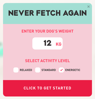 Never Fetch Again banner to enter dogs weight and activity level