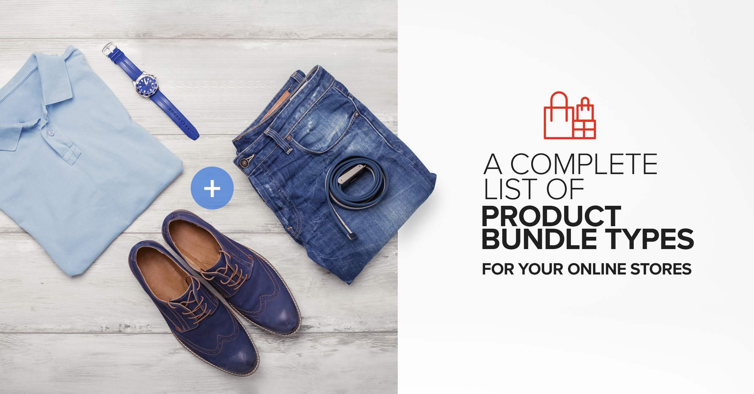 A complete list of product bundle types for your online store 