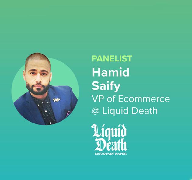 Hamid Saify VP of Ecommerce, Liquid Death